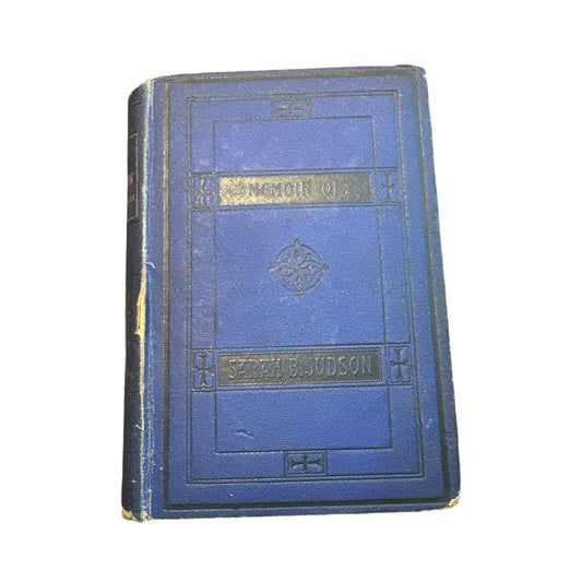 Life of Sarah B. Judson of the American Mission to Burmah  1873